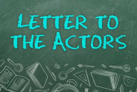 Write a Letter to the Actors